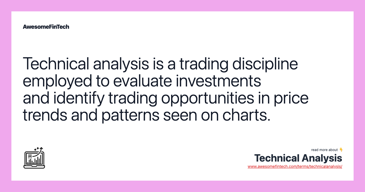 Technical analysis is a trading discipline employed to evaluate investments and identify trading opportunities in price trends and patterns seen on charts.