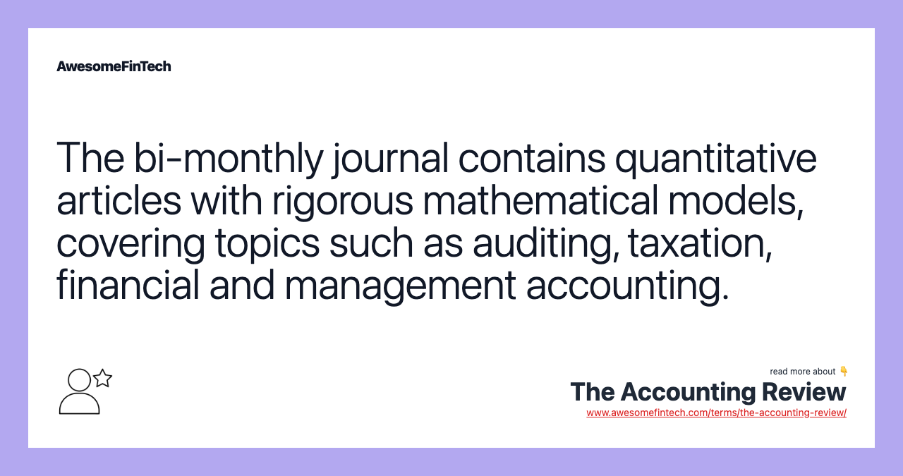 The bi-monthly journal contains quantitative articles with rigorous mathematical models, covering topics such as auditing, taxation, financial and management accounting.