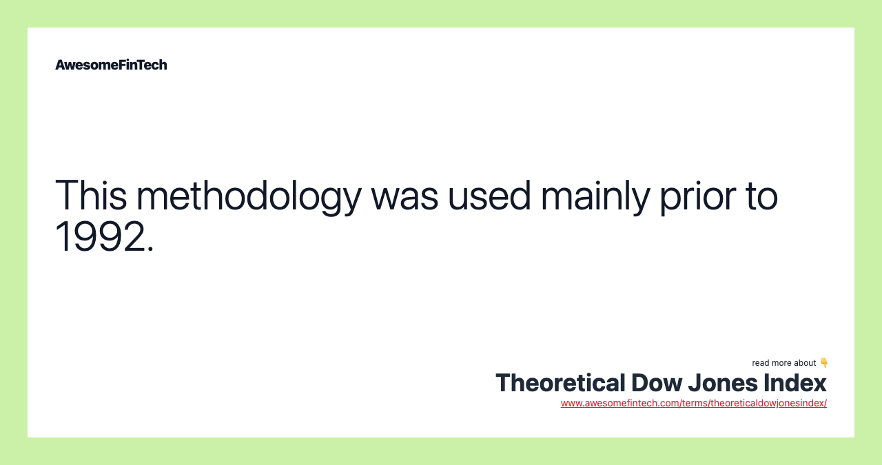 This methodology was used mainly prior to 1992.