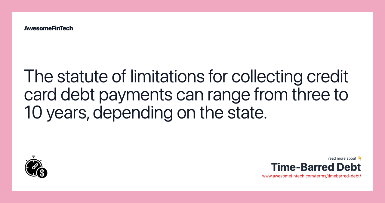 The statute of limitations for collecting credit card debt payments can range from three to 10 years, depending on the state.