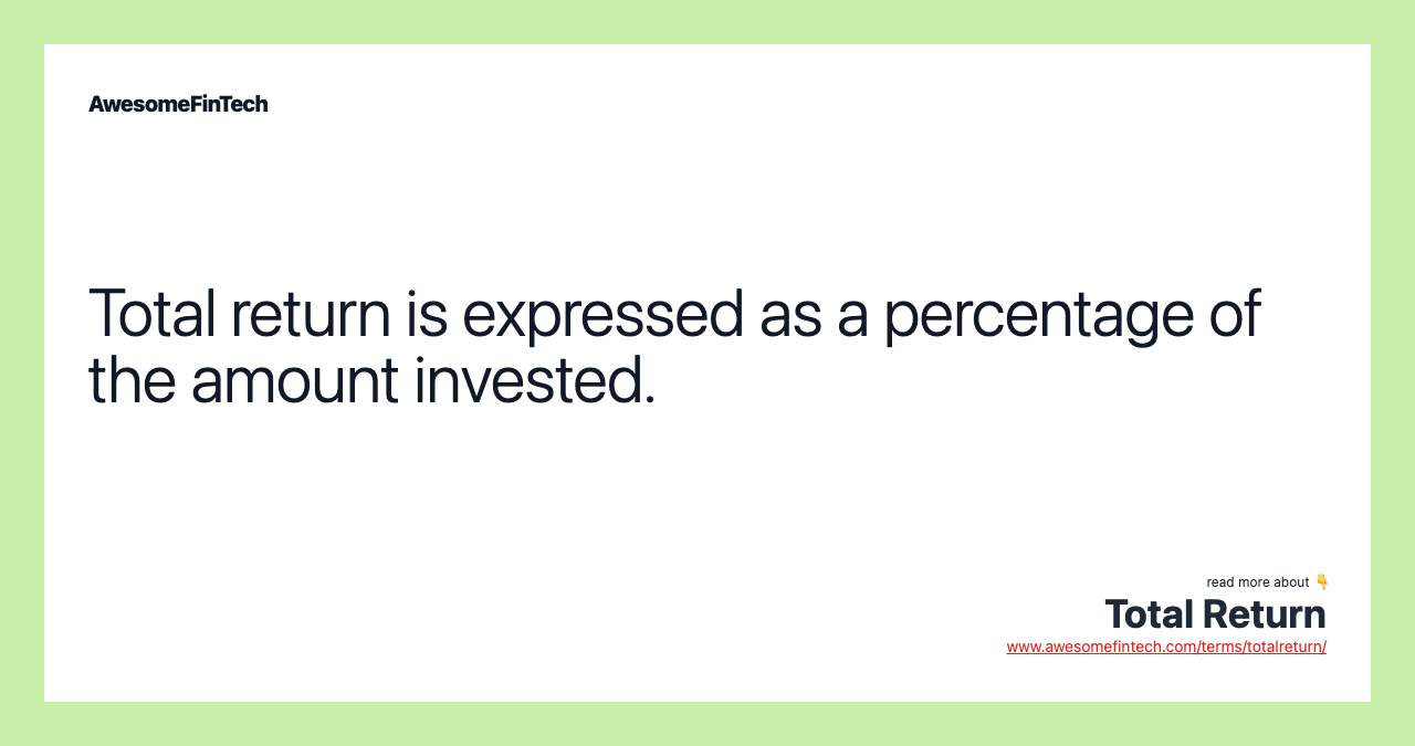 Total return is expressed as a percentage of the amount invested.