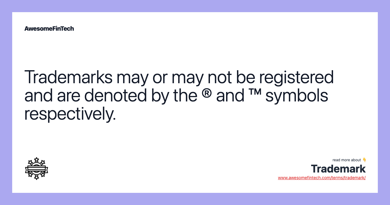 Trademarks may or may not be registered and are denoted by the ® and ™ symbols respectively.