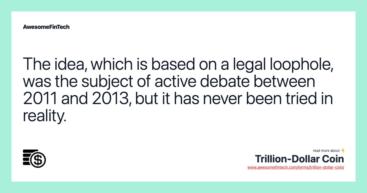 The idea, which is based on a legal loophole, was the subject of active debate between 2011 and 2013, but it has never been tried in reality.