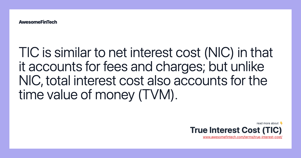 True Interest True Interest Cost (TIC) | AwesomeFinTech Blog
