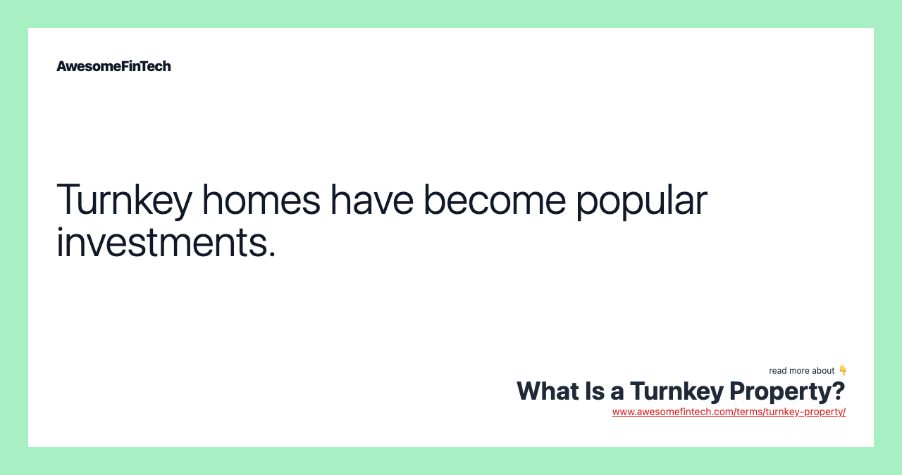 Turnkey homes have become popular investments.