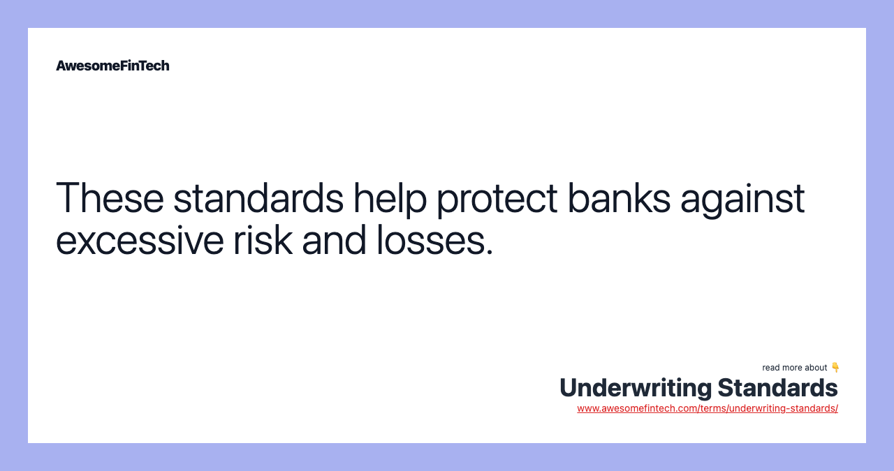 Underwriting Standards AwesomeFinTech Blog