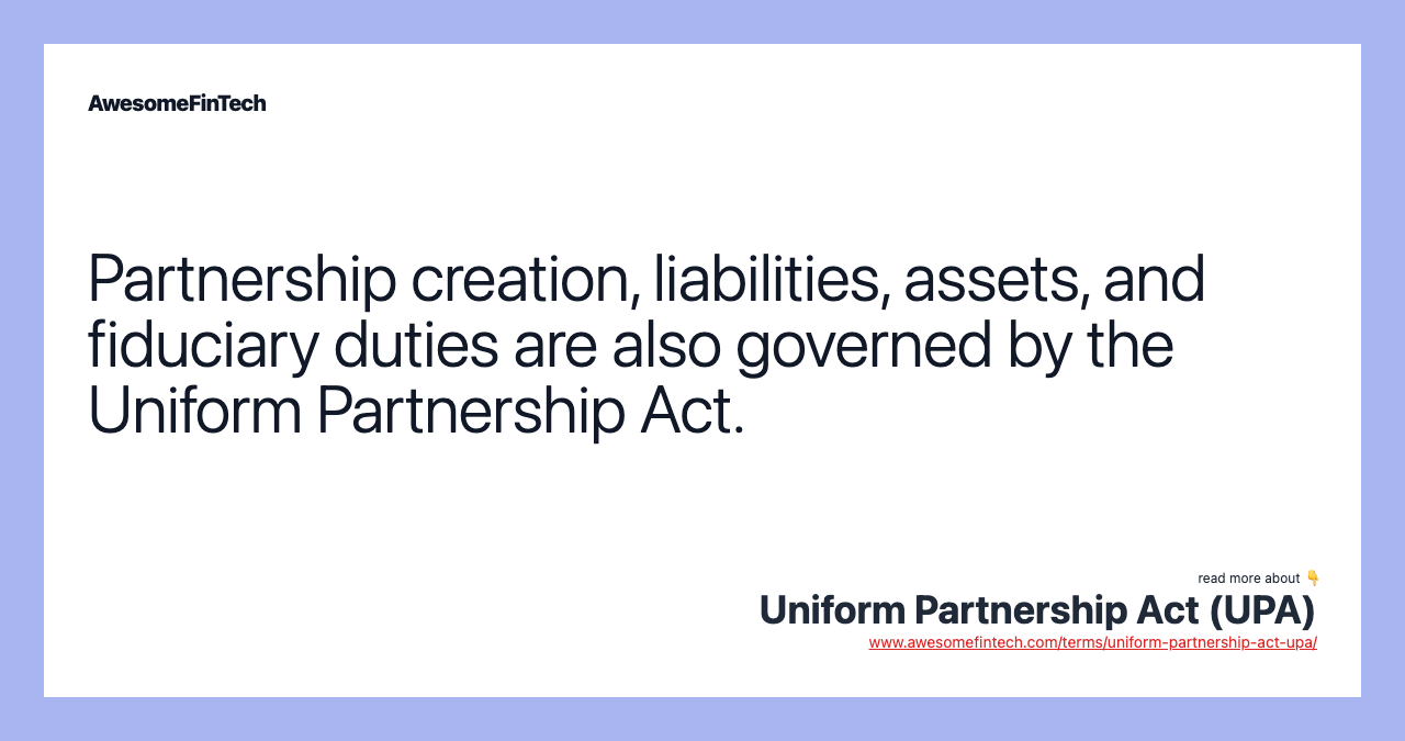 Uniform Partnership Act (UPA) AwesomeFinTech Blog