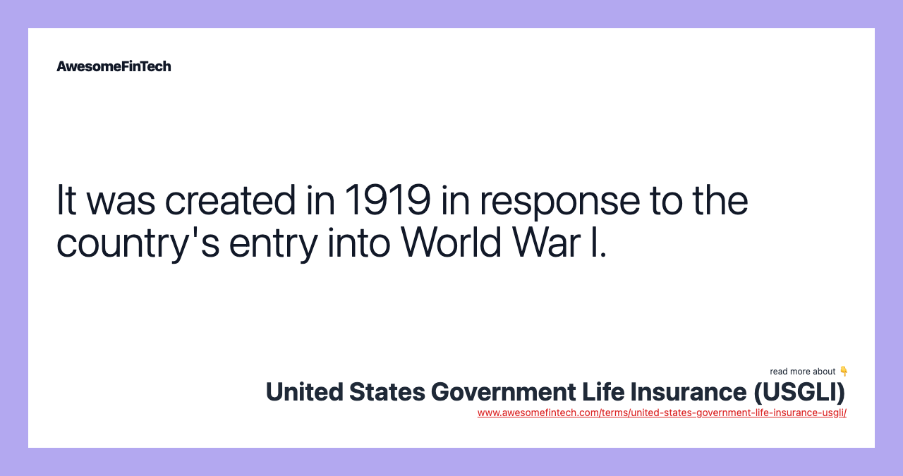 It was created in 1919 in response to the country's entry into World War I.