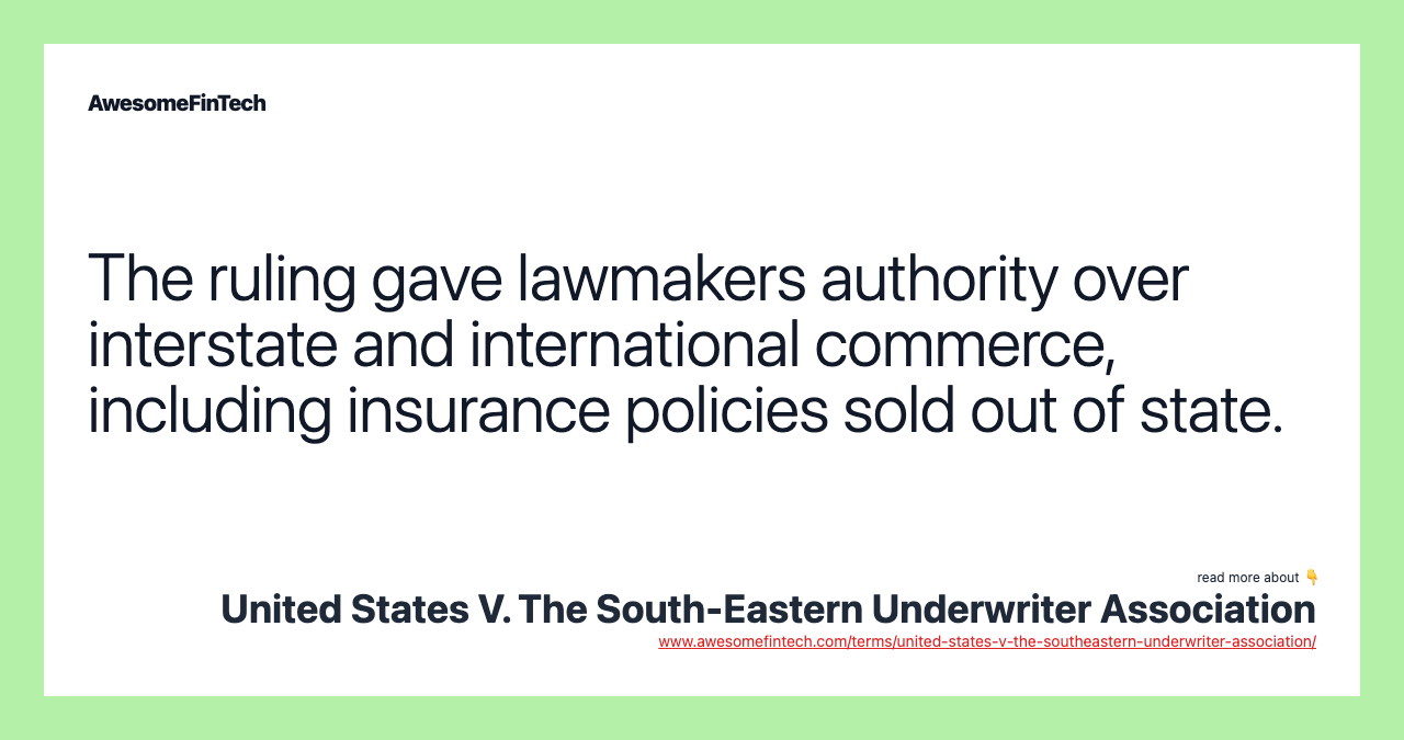 The ruling gave lawmakers authority over interstate and international commerce, including insurance policies sold out of state.