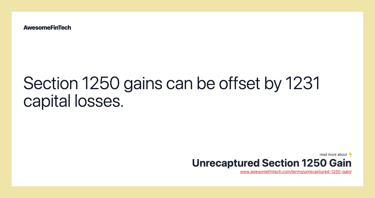 Section 1250 gains can be offset by 1231 capital losses.