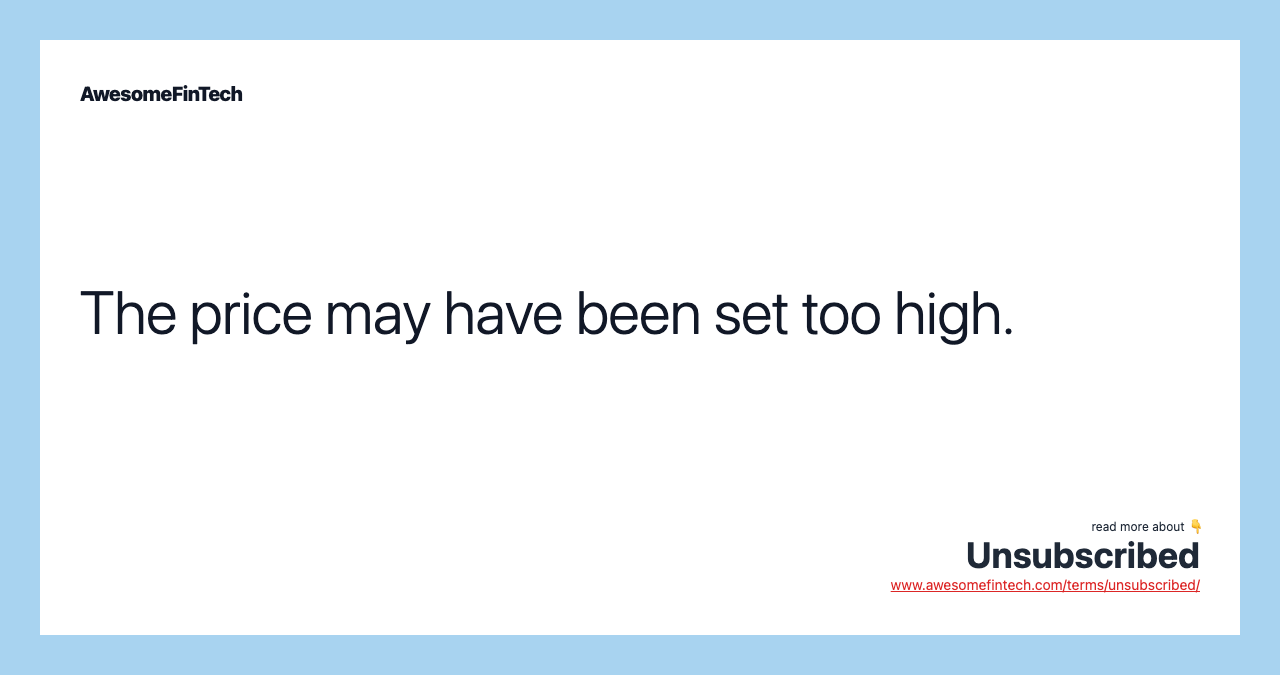 The price may have been set too high.