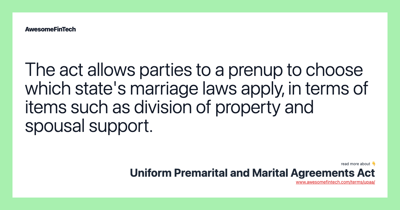 The act allows parties to a prenup to choose which state's marriage laws apply, in terms of items such as division of property and spousal support.
