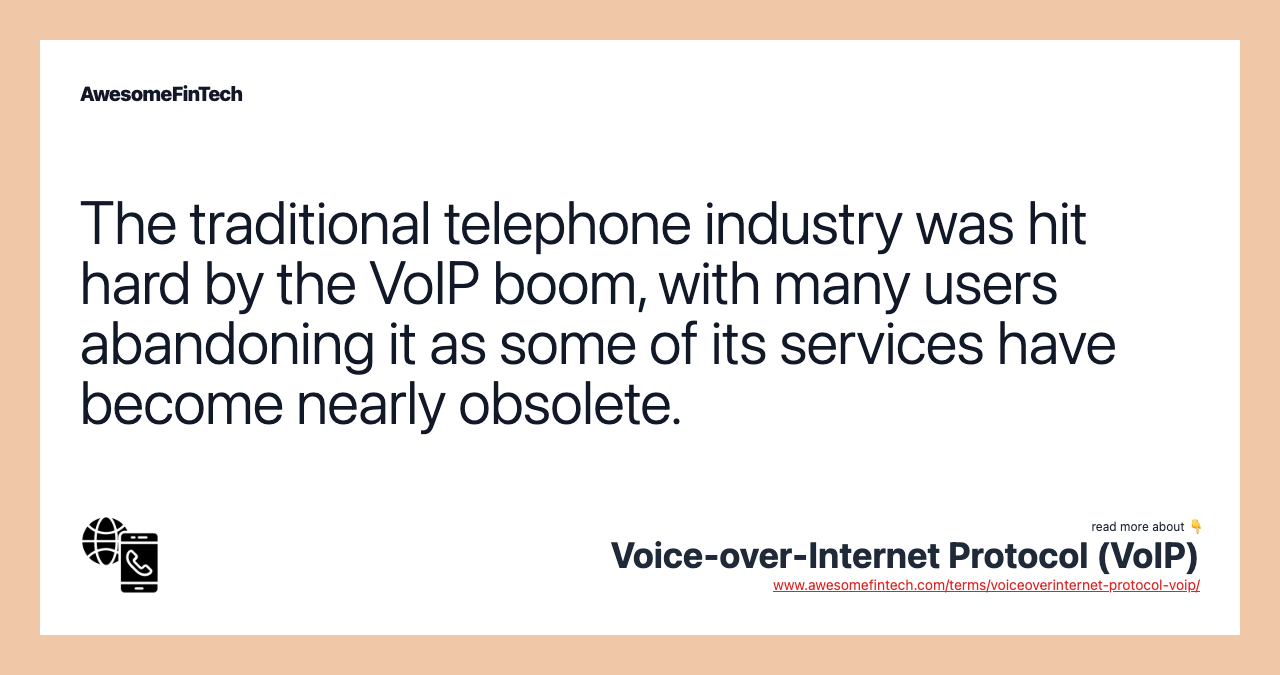 The traditional telephone industry was hit hard by the VoIP boom, with many users abandoning it as some of its services have become nearly obsolete.