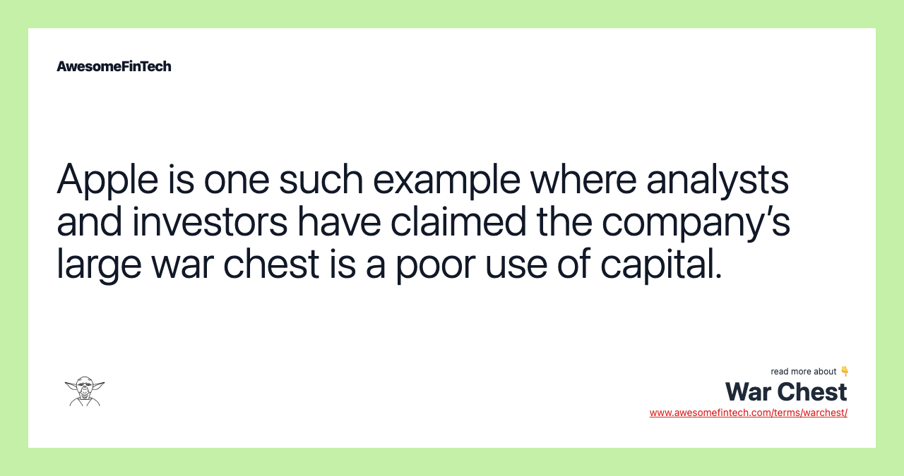 Apple is one such example where analysts and investors have claimed the company’s large war chest is a poor use of capital.