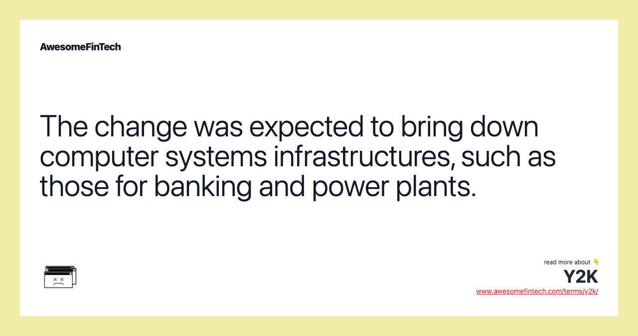 The change was expected to bring down computer systems infrastructures, such as those for banking and power plants.